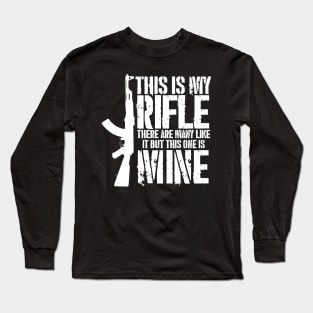 THIS IS MY RIFLE - AK47 (white text version) Long Sleeve T-Shirt